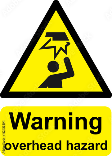 Black and yellow vector graphic of Warning Overhead Hazard warning sign. It consists of a symbol in a triangle above warning text.