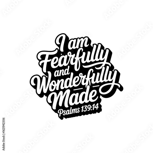 Fearfully I Am and Wonderfully Made, Psalms 139:14. Vector Design Isolated on White Background