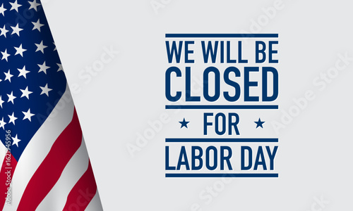 Closed for Labor Day Sign Design .