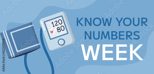 Blood pressure monitor with digital screen with Know Your Numbers Week awareness message on blue background healthcare awareness vector. Healthcare and prevention campaign