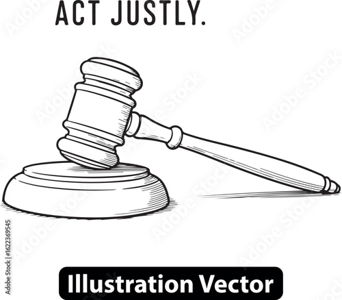 Hand-drawn gavel illustration symbolizing the call to act justly within the legal system