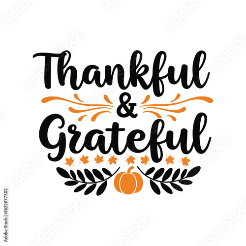 Thankful & Grateful Text Vector: Thanksgiving Holiday and Autumnal Celebration Design