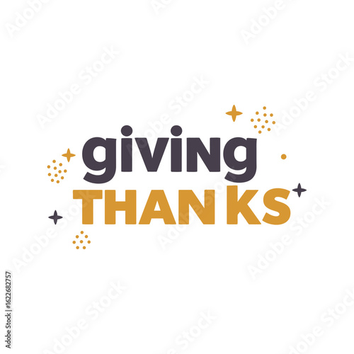 Giving Thanks typography vector design, festive celebration greeting banner, holiday text element