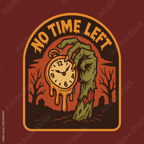 Distressed patch design of a zombie hand holding a melting clock with “No Time Left”