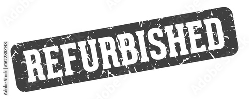 refurbished rectangular sign. refurbished stamp