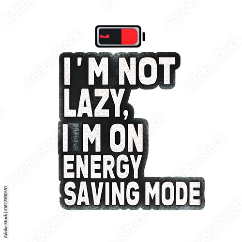 Funny “Energy Saving Mode” Sarcasm T-Shirt Design