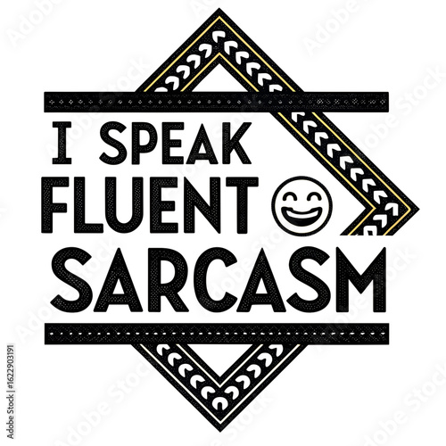 Funny Sarcasm Quote Tee – I Speak Fluent