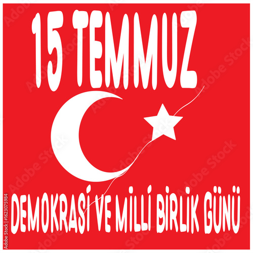 Happy 15 July 2016 Democracy and National Unity Day, 15 Temmuz 2016 Demokrasi ve Milli Birlik Günü Kutlu Olsun