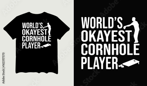 World's okayest cornhole player t-shirt design for t-shirt quotes or poster svg printable cut file	
