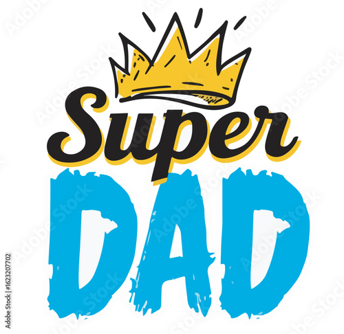 Super Dad T Shirt Design