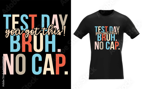 Test Day You Got This Bruh No Cap