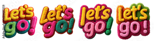Cheerful and colorful lets go typography design elements perfect for adding a fun and positive message to any project isolated on transparent background