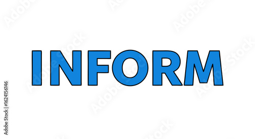 Vibrant Blue "INFORM" Word Isolated on White Background Symbolizing Knowledge Delivery