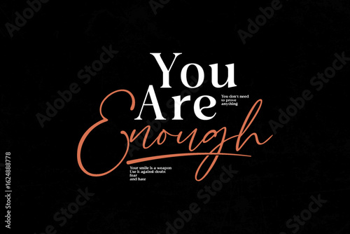 streetwear modern quotes design inspiration templates	 You Are Enough Positive Affirmation