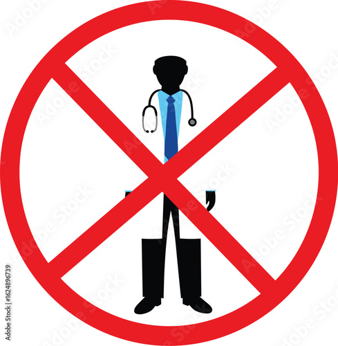 No doctors allowed sign, a powerful symbol of restrictions, prohibitions, and the denial of medical access in a clear, universal graphic design.