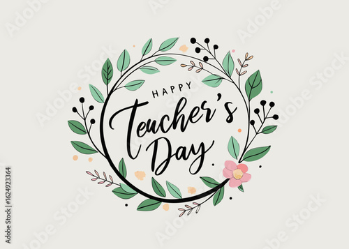 Elegant floral wreath design celebrating happy teacher s day with beautiful calligraphy and soft colors