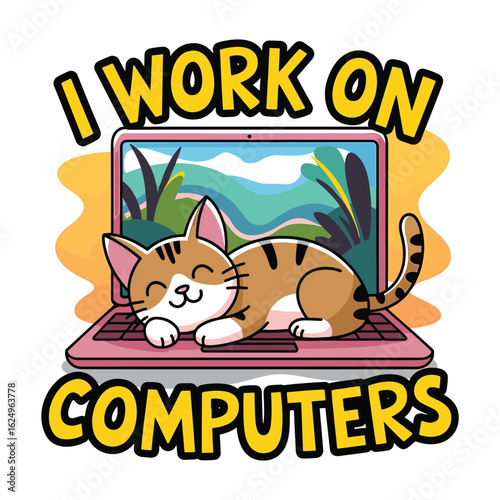 Cute cat sleeping on laptop with "I Work On Computers" text. Funny tech vector illustration design
