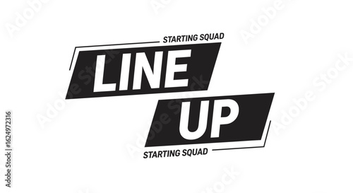 "Line Up" graphic design featuring bold typography, angled rectangular shapes, and the phrase "Starting Squad.".
