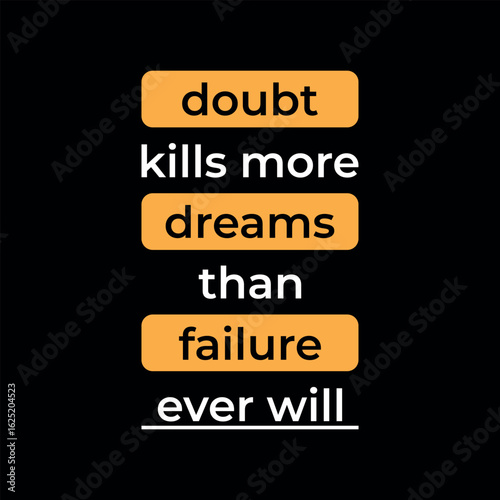 Doubt Kills More Dreams Than Failure Poster