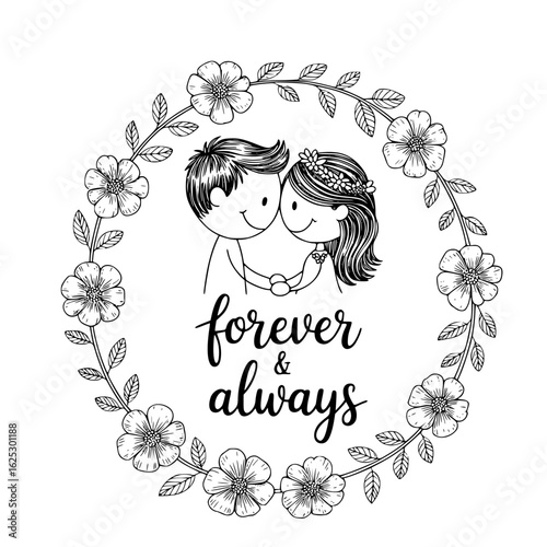 Forever and Always: A tender illustration of a couple entwined, framed by a floral wreath and the heartfelt inscription 'forever and always,' perfectly capturing the essence of enduring love.