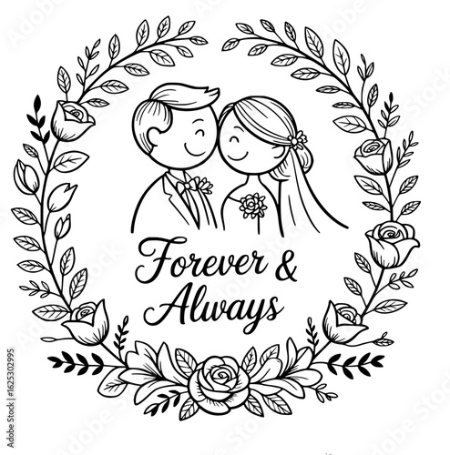 Forever & Always: A black and white sketch illustrates a tender moment of togetherness, with a couple nestled within a floral embrace, with the inscription of Forever & Always.