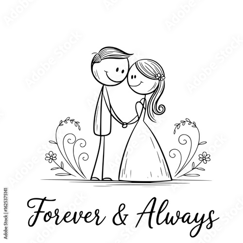 Wedding Day Love: A charming sketch portrays a bride and groom in their wedding day embrace. They stand amidst delicate floral accents, a testament to love, joy, and the promise of 'forever & always'.