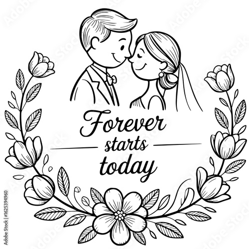 Forever Starts Today: A heartfelt illustration of a couple on their special day, surrounded by floral details, with the touching phrase Forever starts today.
