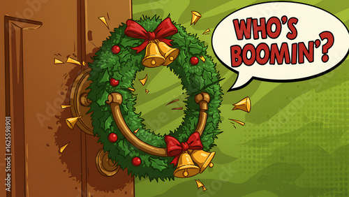 Cartoon christmas wreath with bells and a speech bubble saying who s boomin on a door