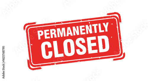 Final Business Closure: A Red Sign Symbolizing End of Operations and Inactivity