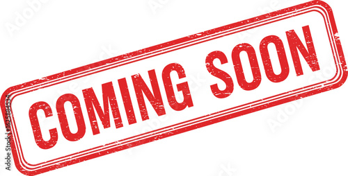 Red and white rectangular sign with the words coming soon in distressed red font isolated on transparent background
