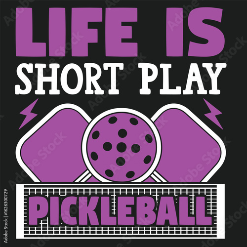Life is Short Play Pickleball A playful and vibrant image showcasing the quote, LIFE IS SHORT PLAY PICKLEBALL in dynamic typography. A playful representation of the joy that embodies the game.