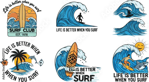 Create a kinds of deferent surfing theme badge. Perfect t-shirt prints, posters, and other uses. Life is better when you surf. vector art with white background.