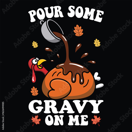 Cartoon cooked turkey asks for gravy as it is poured from a gravy boat
