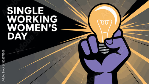 Single Working Women's Day Empowerment Independence Inspiration