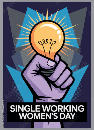 Single Working Women's Day Empowerment Independence Inspiration