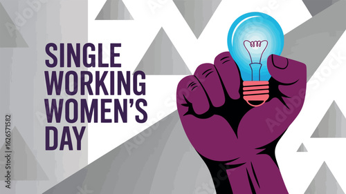 Single Working Women's Day Empowerment Independence Inspiration