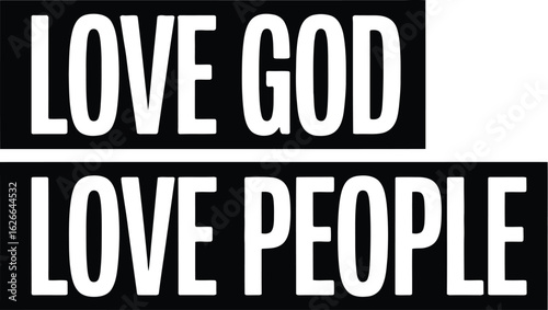 Love God Love People – Inspirational Christian Typography Quote Design