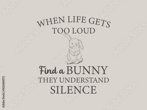 When life gets too loud, find a bunny calm and comforting rabbit t shirt for bunny lovers and introverts