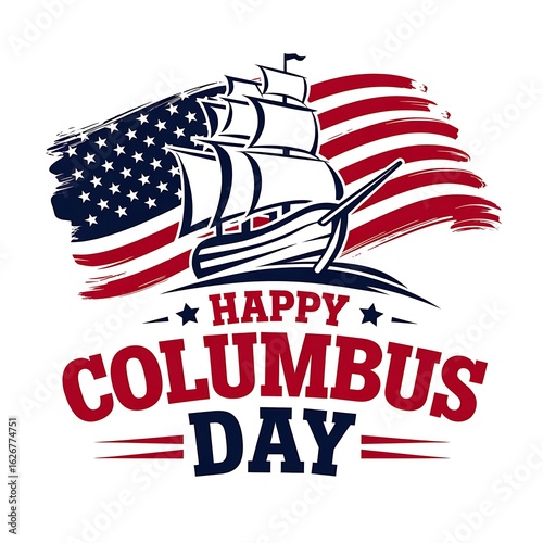 Happy columbus day with american flag and sailing ship illustration