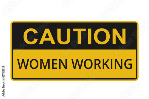 Yellow and black caution women working warning sign vector