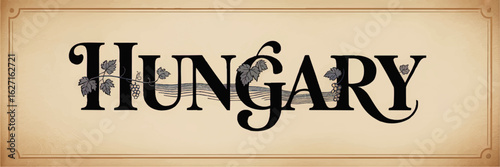Vintage Hungary Typography Art with Decorative Grapevine and Classic Frame, Elegant Retro Sign Design for Travel, Wine, and Culture Themes
