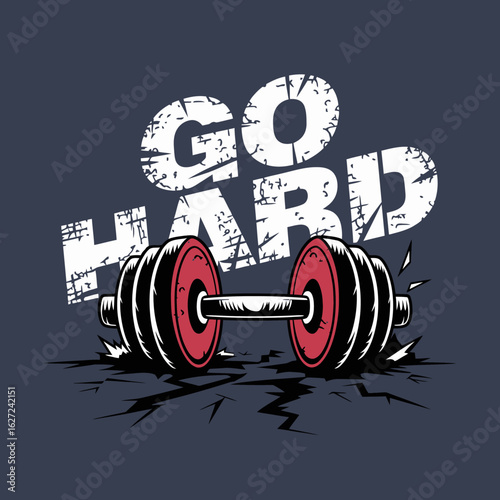 Motivational fitness graphic featuring a distressed go hard text overlayed on a realistic barbell with red weight plates and a dark background symbolizing strength and determination