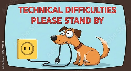 Cartoon illustration of a dog with technical difficulties, please stand by message on screen