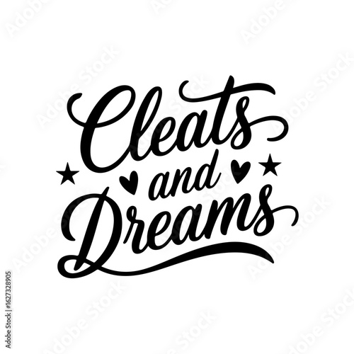 Cleats and Dreams. Vector Design Isolated on White Background