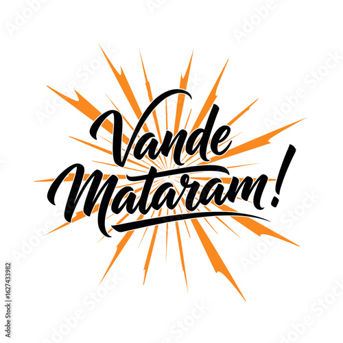Stylish black calligraphy of the phrase 'Vande Mataram!' on a dynamic orange starburst design.
