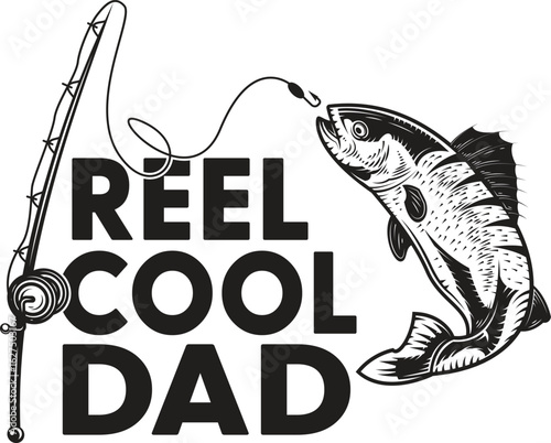 Reel Cool Dad Fishing