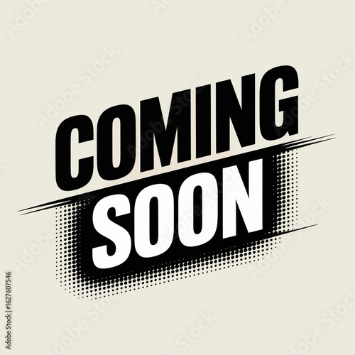  coming soon, text, design, graphic, announcement, banner, typography, slogan, marketing, promotion, logo, modern, bold, message, event, advertising, graphicdesign, messageicon, announcementdesign, co