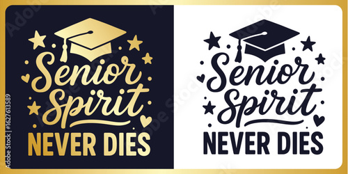 Graduation SVG Cut Senior spirit never dies,Class of 2026 Year Typography Design with Graduation Cap – Cricut & Silhouette Compatible Vector for Shirts, Mugs & Gifts.