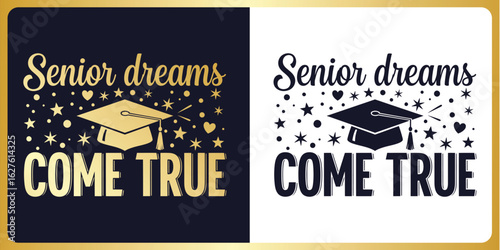 Graduation SVG Cut File Senior dreams come true, Class of 2026 Typography Design with Graduation Cap – Cricut & Silhouette Compatible Vector for Shirts, Mugs & Gifts