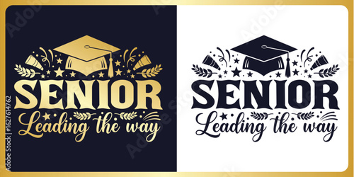 Graduation SVG Cut File Seniors leading the way, class of 2026 Typography Design with Graduation Cap – Cricut & Silhouette Compatible Vector for Shirts, Mugs & Gifts